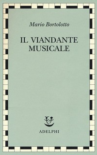 VIANDANTE MUSICALE di BORTOLOTTO MARIO