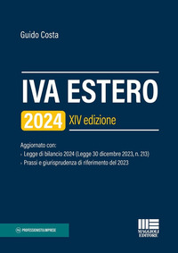 IVA ESTERO 2024 - AGGIORNATO CON LEGGE DI BILANCIO 2024 LEGGE 30 DICEMBRE 2023