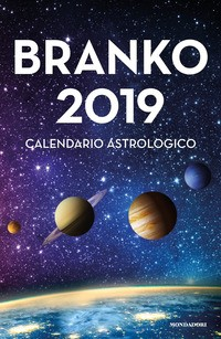 BRANKO 2019 - CALENDARIO ASTROLOGICO di BRANKO