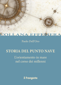 STORIA DEL PUNTO NAVE - L\'ORIENTAMENTO IN MARE NEL CORSO DEI MILLENNI