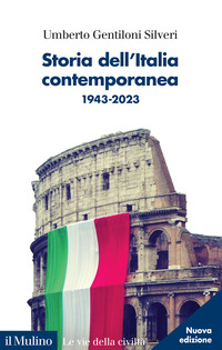 STORIA DELL\'ITALIA CONTEMPORANEA 1943 - 2023