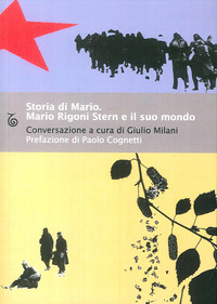 STORIA DI MARIO - MARIO RIGONI STERN E IL SUO MONDO