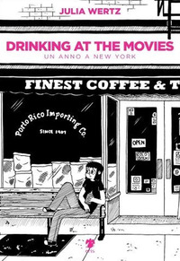 DRINKING AT THE MOVIES - UN ANNO A NEW YORK