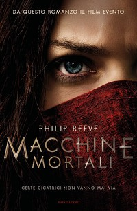 MACCHINE MORTALI di REEVE PHILIP