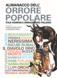 ALMANACCO DELL\'ORRORE POPOLARE - FOLK HORROR E IMMAGINARIO ITALIANO