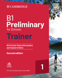 PRELIMINARY FOR SCHOOLS TRAINER. SIX PRACTICE TESTS WITH ANSWERS,