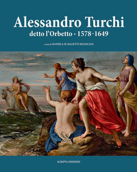 ALESSANDRO TURCHI DETTO L\'ORBETTO 1578 - 1649