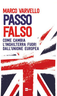PASSO FALSO - COME CAMBIA L\'INGHILTERRA FUORI DALL\'UNIONE EUROPEA