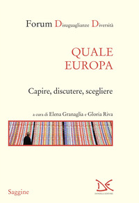 QUALE EUROPA - CAPIRE DISCUTERE SCEGLIERE
