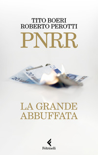 PNRR LA GRANDE ABBUFFATA