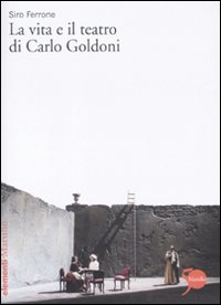 VITA E IL TEATRO DI CARLO GOLDONI