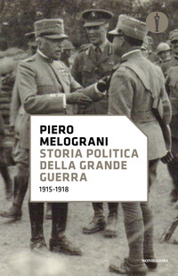 STORIA POLITICA DELLA GRANDE GUERRA 1915 - 1918