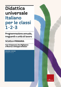DIDATTICA UNIVERSALE - ITALIANO PER LE CLASSI 1 2 3 SCUOLA PRIMARIA PROGRAMMAZIONE ANNUALE