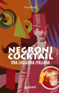 NEGRONI COCKTAIL - UNA LEGGENDA ITALIANA