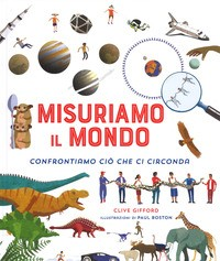 MISURIAMO IL MONDO - CONFRONTIAMO CIO\' CHE CI CIRCONDA di GIFFORD CLIVE