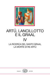 ARTU\' LANCILLOTTO E IL GRAAL