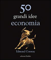 50 GRANDI IDEE DI ECONOMIA