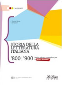 STORIA DELLA LETTERATURA ITALIANA \'800-\'900