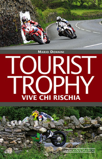 TOURIST TROPHY - VIVE CHI RISCHIA