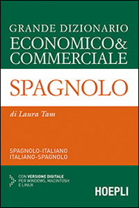 GRANDE DIZIONARIO ECONOMICO E COMMERCIALE SPAGNOLO ITALIANO SPAGNOLO