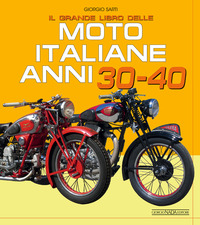 GRANDE LIBRO DELLE MOTO ITALIANE ANNI 30 - 40