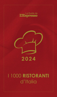 1000 RISTORANTI D\'ITALIA 2024 - LE GUIDE DE L\'ESPRESSO