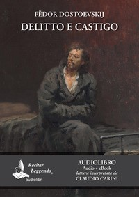 DELITTO E CASTIGO - AUDIOLIBRO di DOSTOEVSKIJ FEDOR
