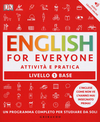ENGLISH FOR EVERYONE 1 LIVELLO BASE ATTIVITA\' E PRATICA