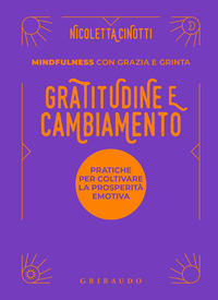 GRATITUDINE E CAMBIAMENTO - MINDFULNESS CON GRAZIA E GRINTA
