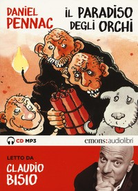 PARADISO DEGLI ORCHI - AUDIOLIBRO CD MP3 di PENNAC D. - BISIO C.