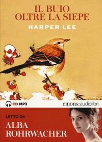 BUIO OLTRE LA SIEPE - AUDIOLIBRO CD MP3 di LEE HARPER