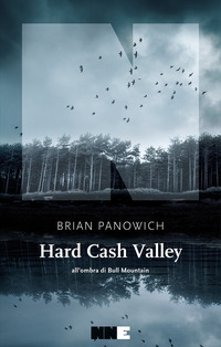 HARD CASH VALLEY - ALL\'OMBRA DI BULL MOUNTAIN