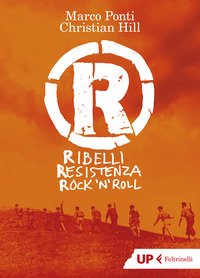 R - RIBELLI RESISTENZA ROCK \'N\' ROLL