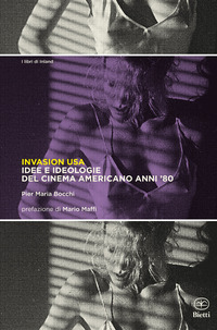 INVASION USA - IDEE E IDEOLOGIE DEL CINEMA AMERICANO ANNI \'80