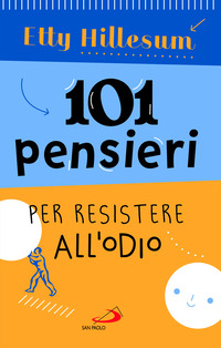 101 PENSIERI PER RESISTERE ALL\'ODIO
