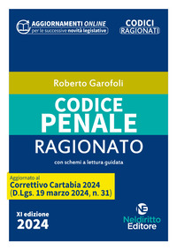 CODICE PENALE 2024 RAGIONATO - AGGIORNATO AL DECRETO CORRETTIVO CARTABIA