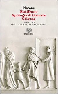 EUTIFRONE - APOLOGIA DI SOCRATE - CRITONE