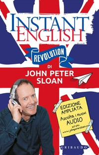 INSTANT ENGLISH REVOLUTION di SLOAN JOHN PETER