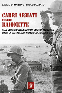 CARRI ARMATI CONTRO BAIONETTE - ALLE ORIGINI DELLA SECONDA GUERRA MONDIALE 1939 LA BATTAGLIA DI