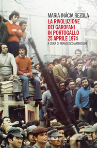 RIVOLUZIONE DEI GAROFANI IN PORTOGALLO - 25 APRILE 1974