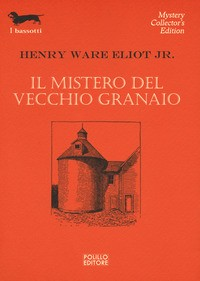 MISTERO DEL VECCHIO GRANAIO di WARE ELIOT HENRY