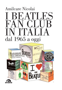 BEATLES FAN CLUB IN ITALIA DAL 1965 A OGGI