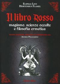 LIBRO ROSSO - MAGISMO SCIENZE OCCULTE E FILOSOFIA ERMETICA
