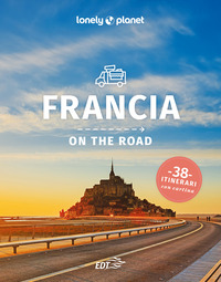 FRANCIA ON THE ROAD - 38 ITINERARI