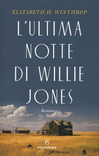 ULTIMA NOTTE DI WILLIE JONES di WINTHROP ELIZABETH H.