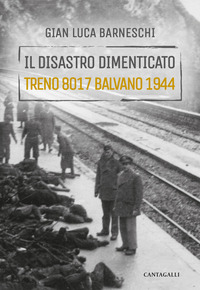 DISASTRO DIMENTICATO - TRENO 8017 BALVANO 1944