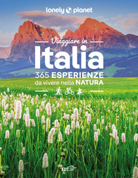 VIAGGIARE IN ITALIA 365 ESPERIENZE DA VIVERE NELLA NATURA