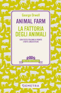 ANIMAL FARM - LA FATTORIA DEGLI ANIMALI