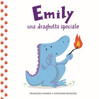 EMILY UNA DRAGHETTA SPECIALE di MARRA F. - FRASCONI G.