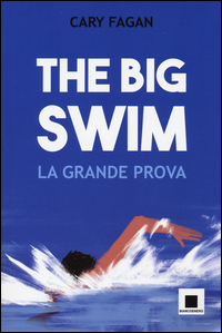 THE BIG SWIM - LA GRANDE PROVA